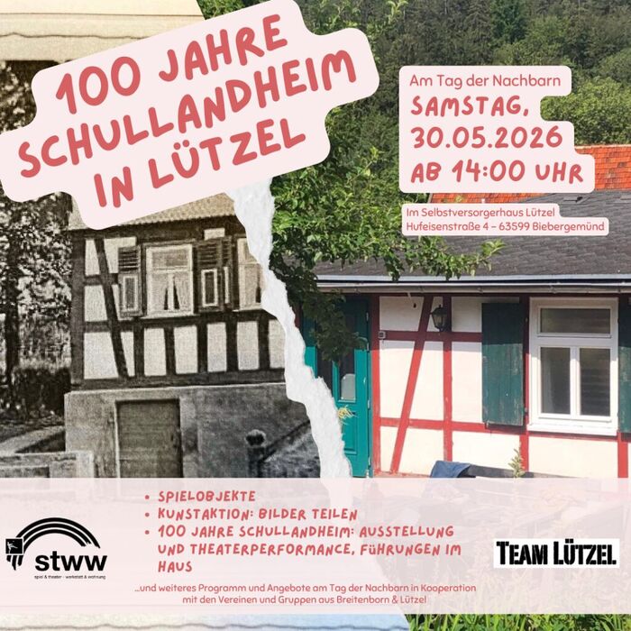 100 Jahre Schullandheim in Lützel – Am Tag der Nachbarn, Samstag 30.05.2026 ab 14 Uhr, Hufeisenstraße 4, Biebergemünd