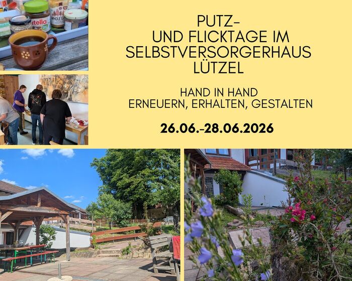 Putz- und Flicktage im Selbstversorgerhaus Lützel, 26.06.–28.06.2026: erneuern, erhalten, gestalten