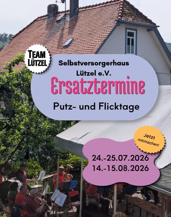 Ersatztermine Putz- und Flicktage im Selbstversorgerhaus Lützel: 24.–25.07.2026 und 14.–15.08.2026