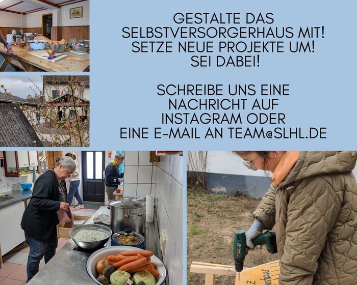 Aufruf: Gestalte das Selbstversorgerhaus mit, setze neue Projekte um – Kontakt über Instagram oder team@slhl.de